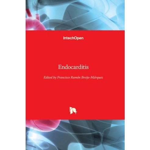 (영문도서) Endocarditis Hardcover, Intechopen, English, 9789533079011