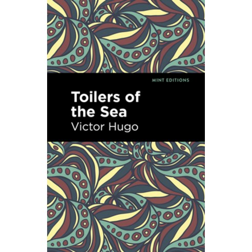 (영문도서) Toilers of the Sea Paperback, Mint Editions, English, 9781513291383