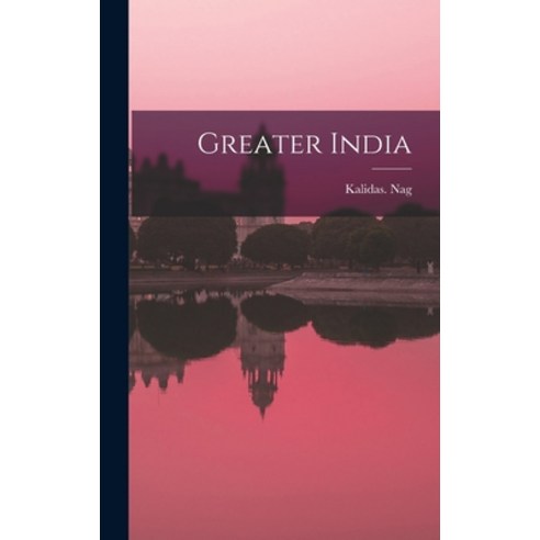 (영문도서) Greater India Hardcover, Hassell Street Press, English, 9781014301970