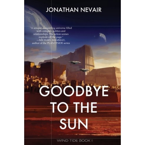 (영문도서) Goodbye to the Sun (Wind Tide Book 1) Paperback, Cantinool Books, English, 9798985855517