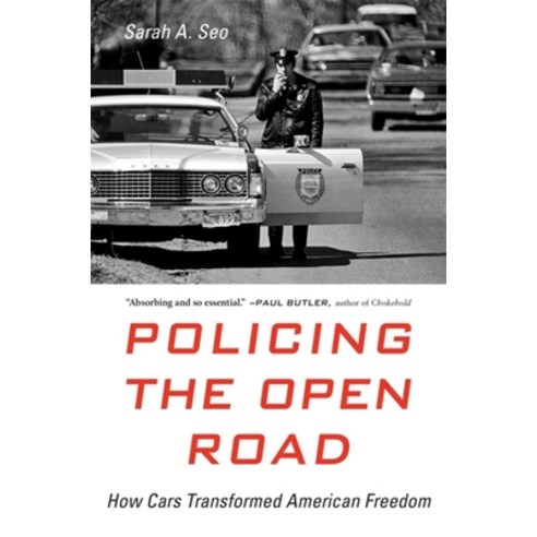 (영문도서) Policing the Open Road: How Cars Transformed American Freedom Paperback, Harvard University Press, English, 9780674260344