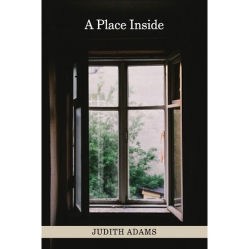 A Place Inside: poems Paperback, Grayson Books, English, 9781733556897