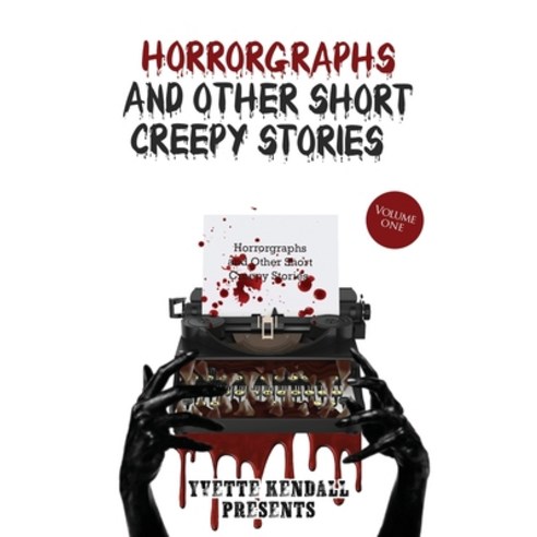 Horrorgraphs and Other Short Creepy Stories Paperback, Indy Pub, English, 9781087874388