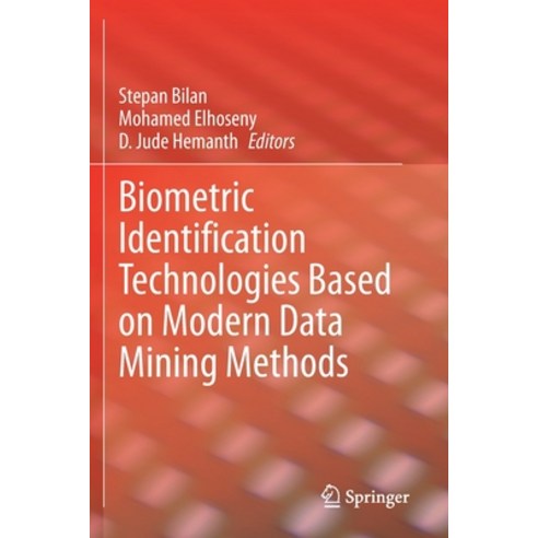 (영문도서) Biometric Identification Technologies Based on Modern Data Mining Methods Paperback, Springer, English, 9783030483807