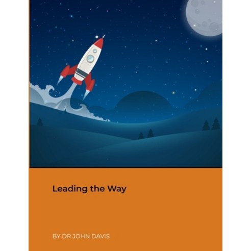 Leading the Way Paperback, Lulu.com, English, 9781716543999