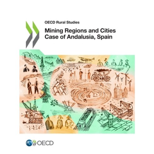(영문도서) Mining Regions and Cities Case of Andalusia Spain Paperback, Org. for Economic Cooperati..., English, 9789264927841