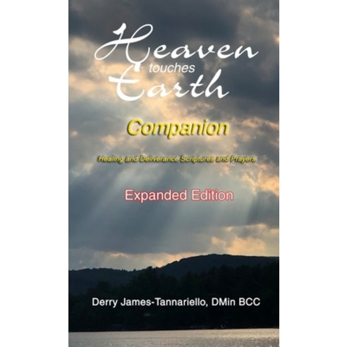 (영문도서) Heaven Touches Earth Companion: Healing and Deliverance Scriptures and Prayers Paperback, Freedom in Surrender, English, 9781735420851