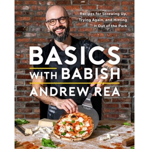 (영문도서) Basics with Babish: A Guide to Making a Mess Making Mistakes and Making Great Food Hardcover, S&s/Simon Element, English, 9781982167530