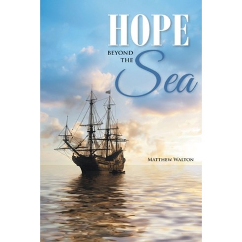 Hope Beyond the Sea Paperback, Covenant Books, English, 9781636306896