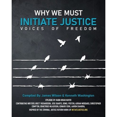 Why We Must Initiate Justice Paperback, Indy Pub, English, 9781087954882