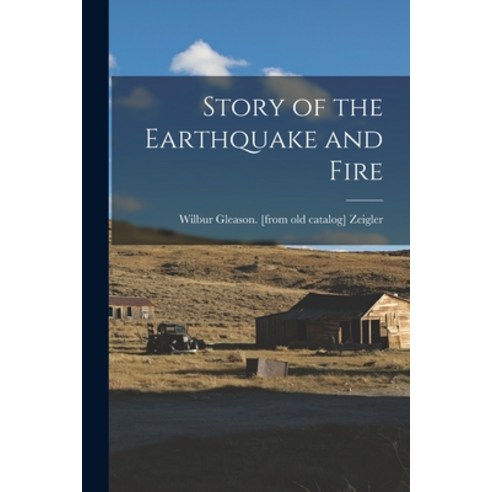 (영문도서) Story of the Earthquake and Fire Paperback, Legare Street Press, English, 9781018537603
