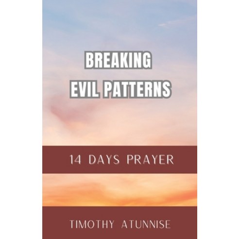(영문도서) 14 Days Prayer To Break Evil Patterns Paperback, Independently Published, English, 9798395875280