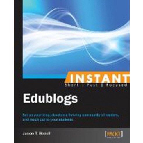 Instant Edublogs, Packt Publishing