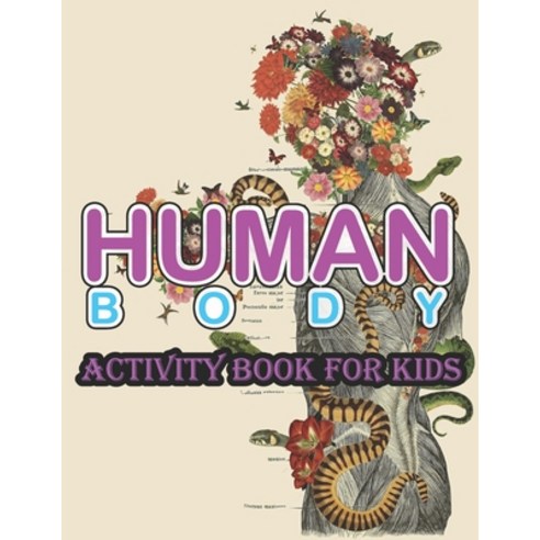 Human Body Activity Book for Kids: Biology Books for Kids Children''s Biology Books Paperback, Amazon Digital Services LLC..., English, 9798736639069