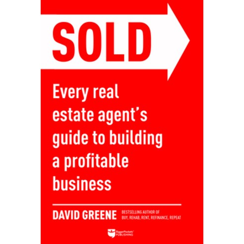 Sold: Every Real Estate Agent''s Guide to Building a Profitable Business Paperback, Biggerpockets Publishing, LLC, English, 9781947200371