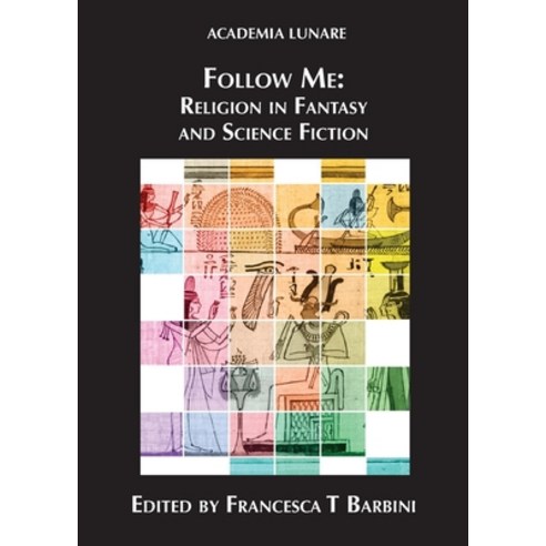 (영문도서) Follow Me: Religion in Fantasy and Science Fiction Paperback, Luna Press Publishing, English, 9781915556189