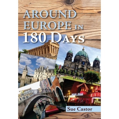 (영문도서) Around Europe in 180 Days Hardcover, Luminare Press, English, 9798886791372