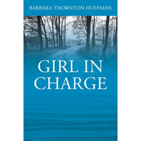 (영문도서) Girl in Charge Paperback, Outskirts Press, English, 9781977219466