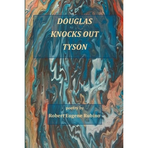 (영문도서) Douglas Knocks Out Tyson Paperback, Uncollected Press, English, 9798986724324