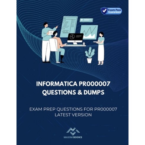 (영문도서) Informatica PR000007 Questions & Dumps: Exam Prep Questions for PR000007 latest version Paperback, Independently Published, English, 9798375666044