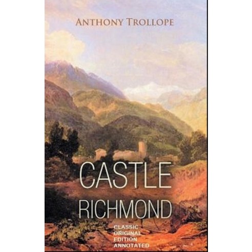 Castle Richmond: Classic Original Edition (Annotated) Paperback, Independently Published, English, 9798593351661