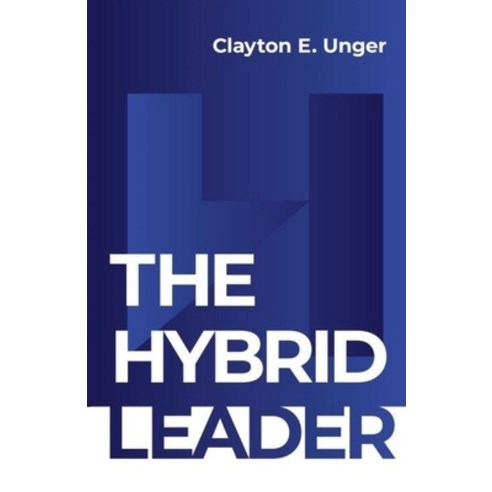 (영문도서) The HyBrid Leader Paperback, Independently Published, English, 9798756715057