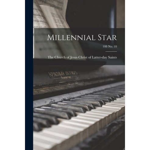 (영문도서) Millennial Star; 108 no. 10 Paperback, Hassell Street Press, English, 9781014244376