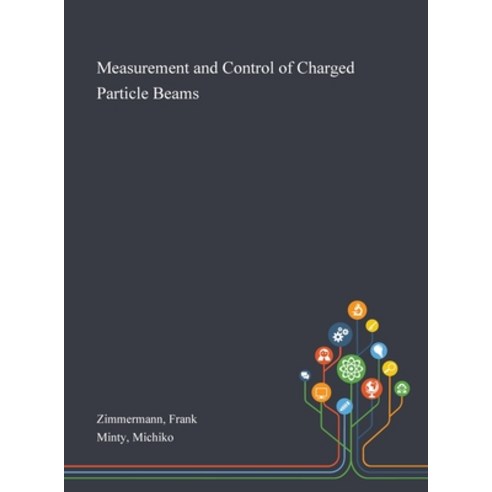 Measurement and Control of Charged Particle Beams Hardcover, Saint Philip Street Press, English, 9781013270499