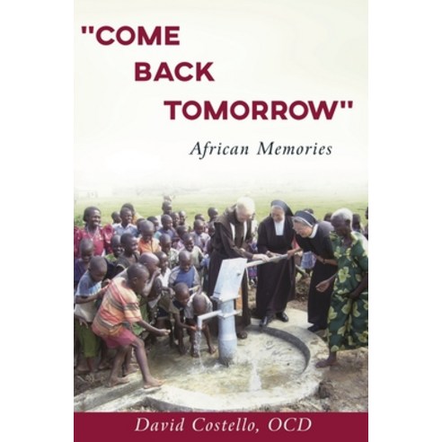 (영문도서) Come Back Tomorrow: African Memories Paperback, Wheatmark, English, 9781627879194