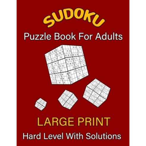(영문도서) Sudoku for Adults: Hard Sudoku with Large Print Puzzles for Adults with Full Solutions Paperback, Independently Published, English, 9798510505955