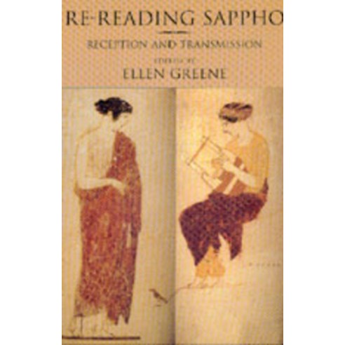 (영문도서) Re-Reading Sappho 3: Reception and Transmission Paperback, University of California Press, English, 9780520206038