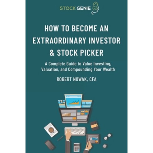 How to Become an Extraordinary Investor and Stock Picker Paperback, Lulu.com