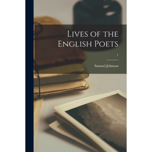 (영문도서) Lives of the English Poets; 1 Paperback, Hassell Street Press, 9781014986597