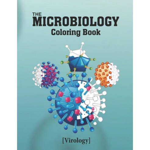 The Microbiology Coloring Book: An Entertaining and Instructive Guide to Microbiology Study for Medi... Paperback, Independently Published, English, 9798594485655