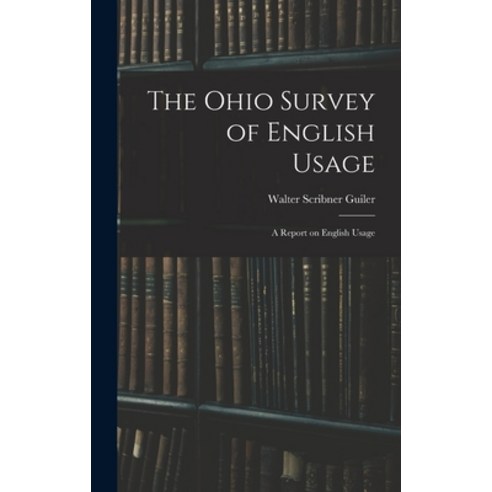 (영문도서) The Ohio Survey of English Usage; a Report on English Usage Hardcover, Hassell Street Press, 9781013406096