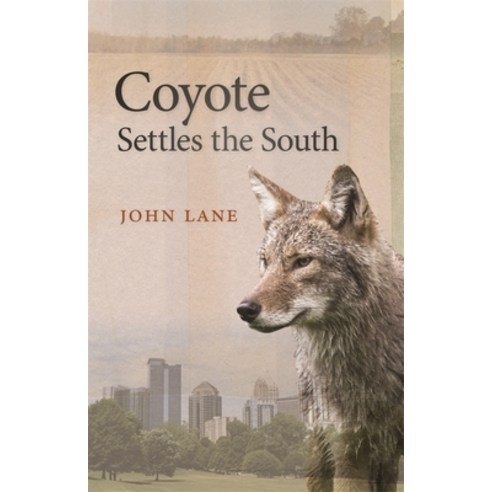 (영문도서) Coyote Settles the South Paperback, University of Georgia Press, English, 9780820355412