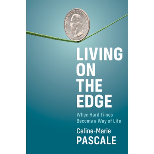 Living on the Edge: When Hard Times Become a Way of Life Hardcover, Polity Press, English, 9781509548231