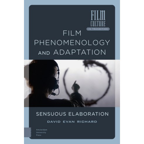 (영문도서) Film Phenomenology and Adaptation: Sensuous Elaboration Hardcover, Amsterdam University Press, English, 9789463722100