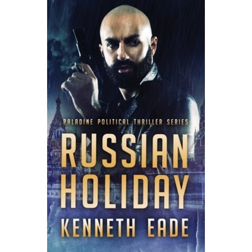 (영문도서) Russian Holiday (Paladine Political Series Book 2) Paperback, Times Square Publishing, English, 9781087898858