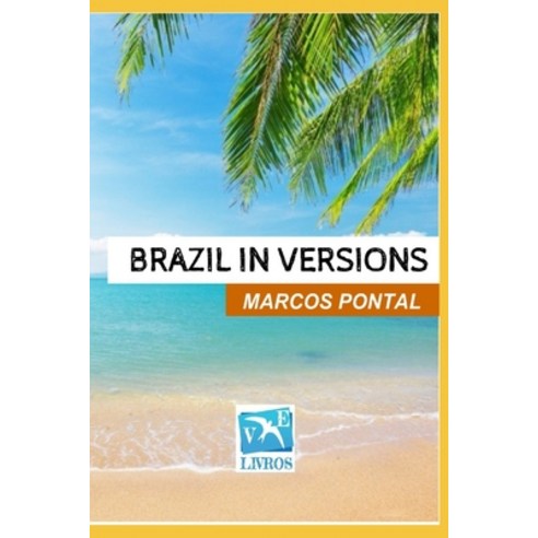 Brazil in Versions Paperback, Independently Published, English, 9798589405453
