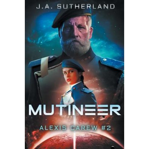 (영문도서) Mutineer: Alexis Carew #2 Paperback, Darkspace Press, English, 9781948500128