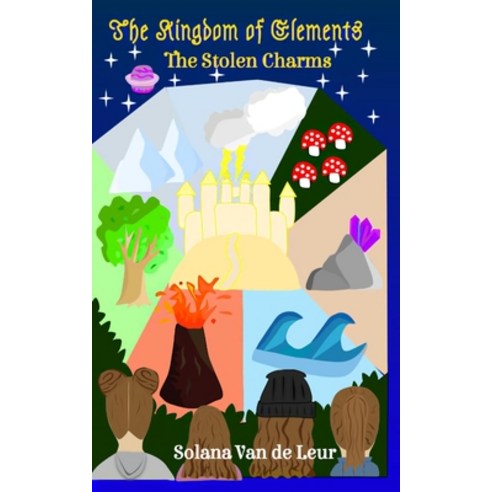 (영문도서) The Kingdom of Elements: The Stolen Charms Paperback, Independently Published, English, 9798537651673