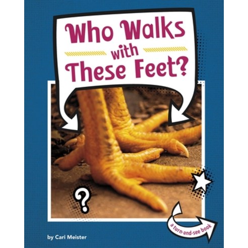 Who Walks with These Feet? Library Binding, Pebble Books
