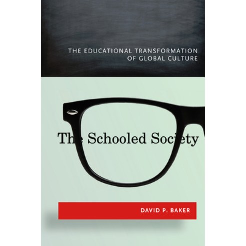 (영문도서) The Schooled Society: The Educational Transformation of Global Culture Paperback, Stanford University Press, English, 9780804790475