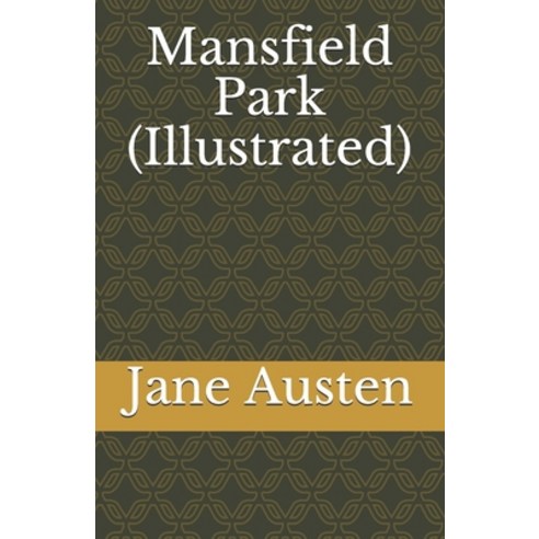 Mansfield Park (Illustrated) Paperback, Independently Published