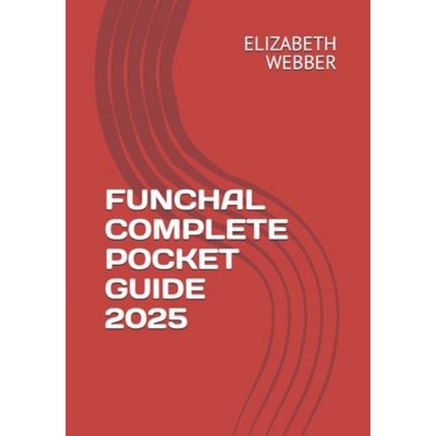 (영문도서) Funchal Complete Pocket Guide 2025 Paperback, Independently Published, English, 9798302059116