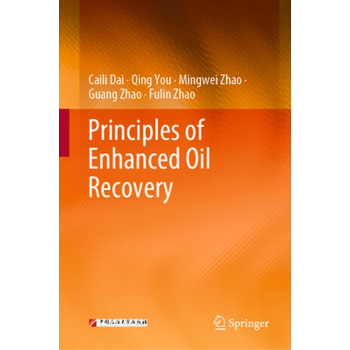 (영문도서) Principles of Enhanced Oil Recovery Hardcover, Springer, English, 9789819901920