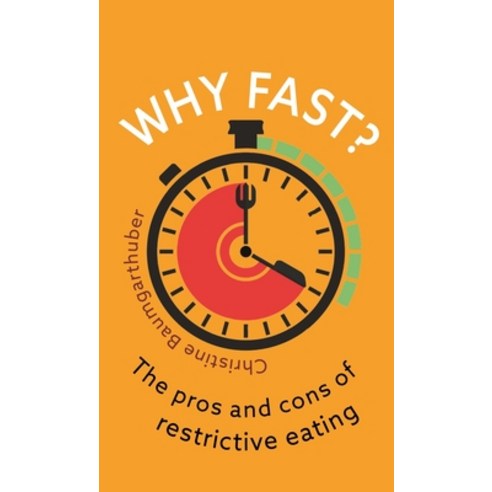 (영문도서) Why Fast?: The Pros and Cons of Restrictive Eating Paperback, Reaktion Books, English, 9781789147636
