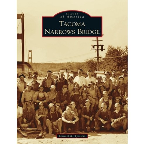 Tacoma Narrows Bridge Hardcover, Arcadia Pub (Sc), English, 9781540246233