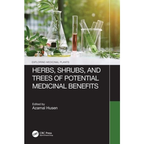 (영문도서) Herbs Shrubs and Trees of Potential Medicinal Benefits Hardcover, CRC Press, English, 9781032068787